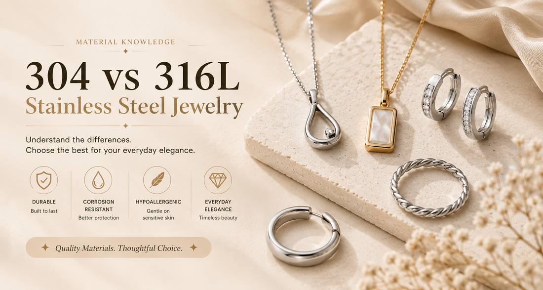 304 vs 316L Stainless Steel Jewelry: Which Is Right for Everyday Wear?