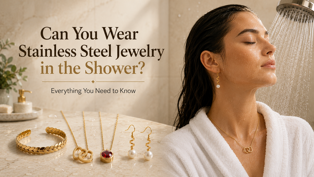 Can You Wear Stainless Steel Jewelry in the Shower? | Complete Guide