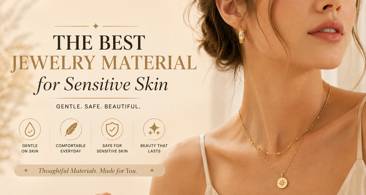 Which Jewelry Material Is Best for Sensitive Skin?