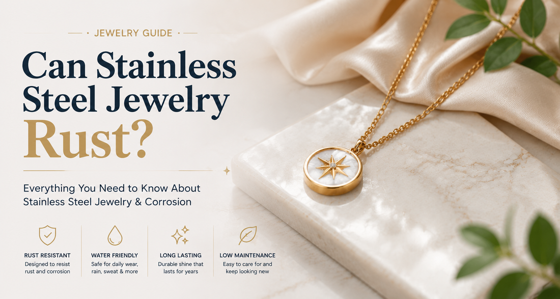 Can Stainless Steel Jewelry Rust? | Rust Resistant Jewelry Guide