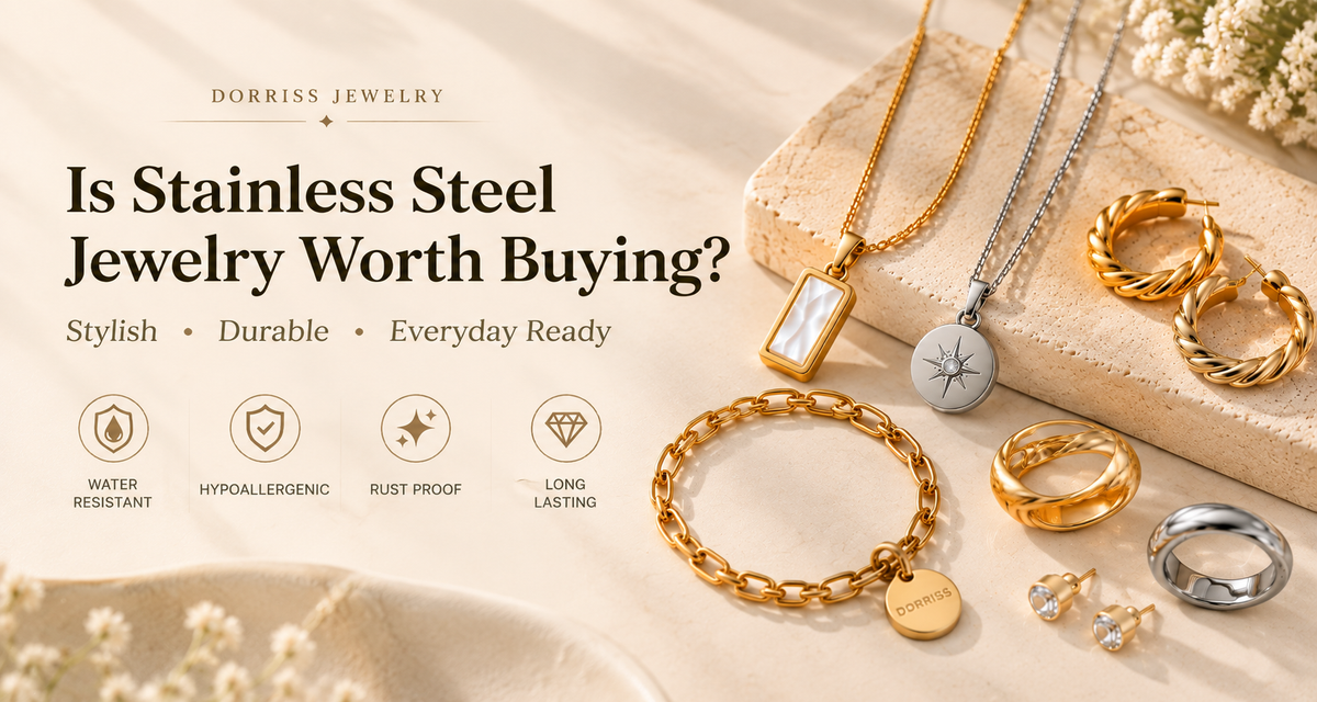 Is Stainless Steel Jewelry Worth Buying? A Complete Guide