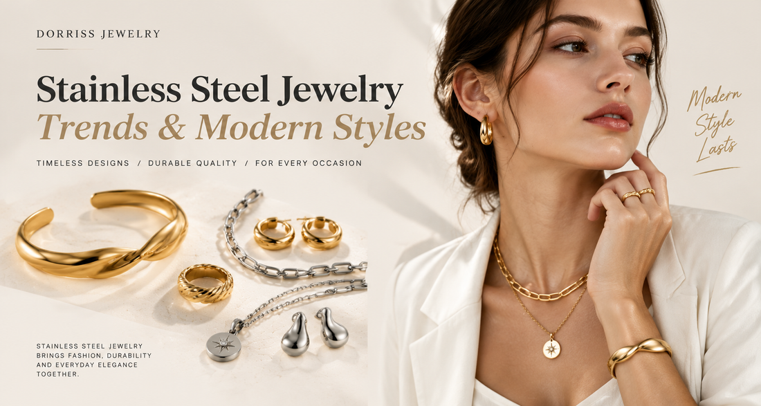 Stainless Steel Jewelry Trends: Popular Styles and Designs for Modern Wear